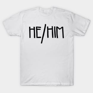 He/Him Pronouns T-Shirt